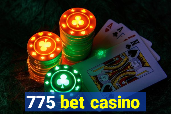 775 bet casino